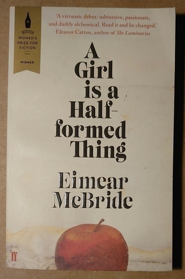 Eimear McBride - A Girl is a Half-formed Thing
