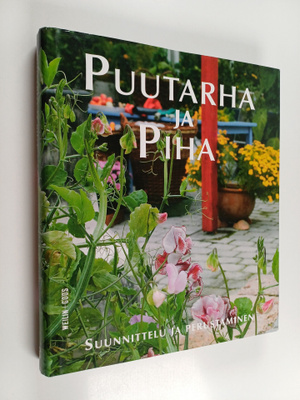 Irmeli (toim.) Anttiroiko : Puutarha ja piha 1 : Suunnitt...
