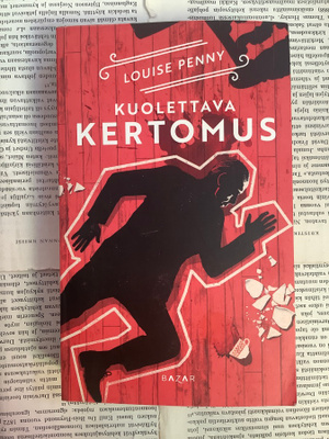 Louise Penny - Kuolettava kertomus (pokkari)