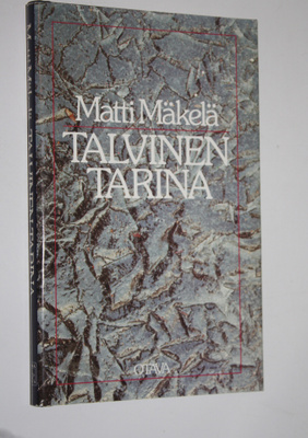 Matti Mäkelä : Talvinen tarina ja muita kirjoituksia
