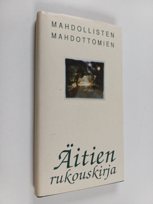 Maisa (toim.) Savolainen : Mahdollisten ja mahdottomien ä...