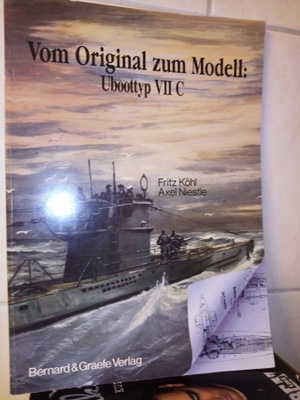 Köhl : Vom Original zum modell Uboottyp VII C