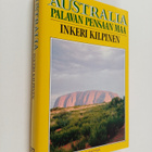 Inkeri Kilpinen : Australia : palavan pensaan maa - pikkukuva 1