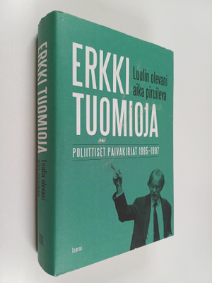 Erkki Tuomioja : Luulin olevani aika piruileva : poliitti...