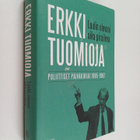 Erkki Tuomioja : Luulin olevani aika piruileva : poliitti... - pikkukuva 1