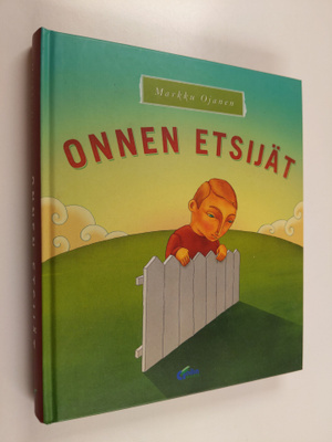 Markku Ojanen : Onnen etsijät