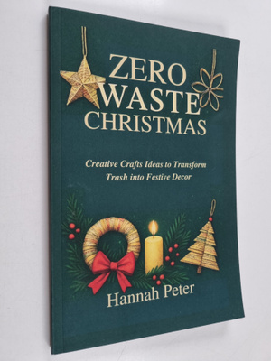 Hannah Peter : Zero waste christmas - Creative crafts ide...
