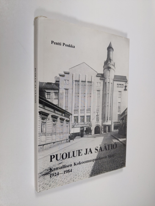 Pentti Poukka : Puolue ja säätiö : Kansallisen kokoomuspu...