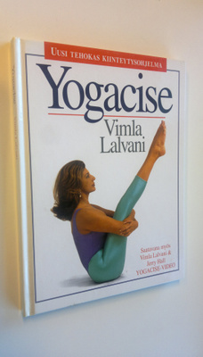 Vimla Lalvani : Yogacise : uusi tehokas kiinteytysohjelma