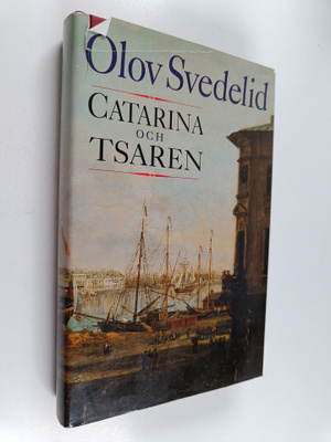 Olov Svedelid : Catarina och tsaren