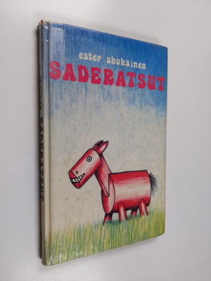 Ester Ahokainen : Saderatsut : runoja lapsille