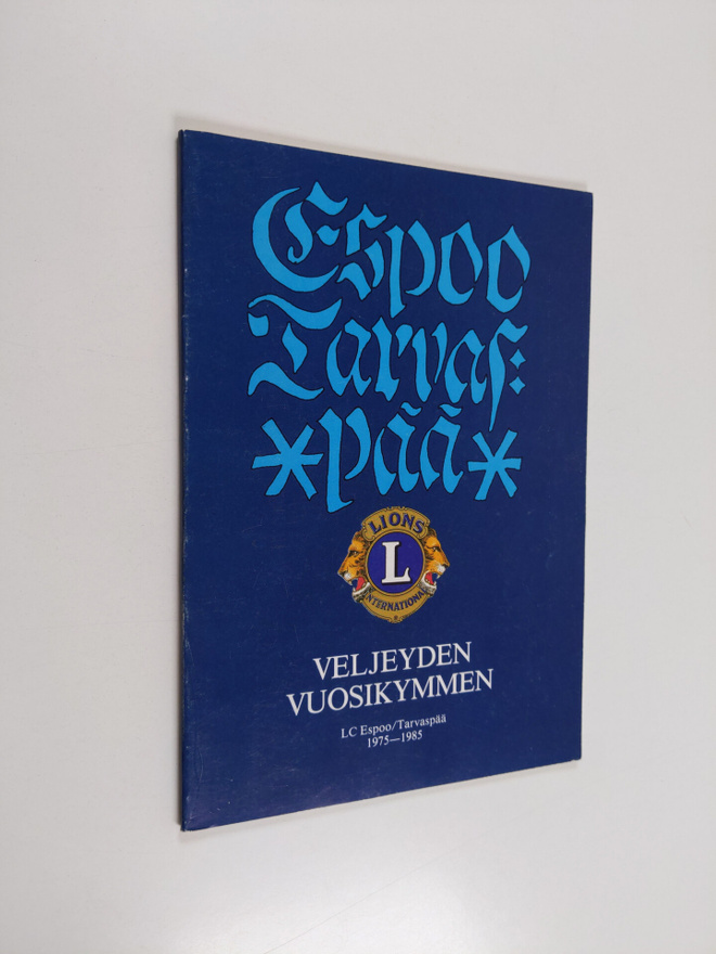 Helge Nygren : Veljeyden vuosikymmen : LC Espoo/Tarvaspää...