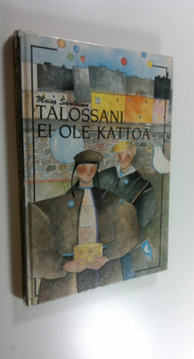 Maisa Savolainen : Talossani ei ole kattoa