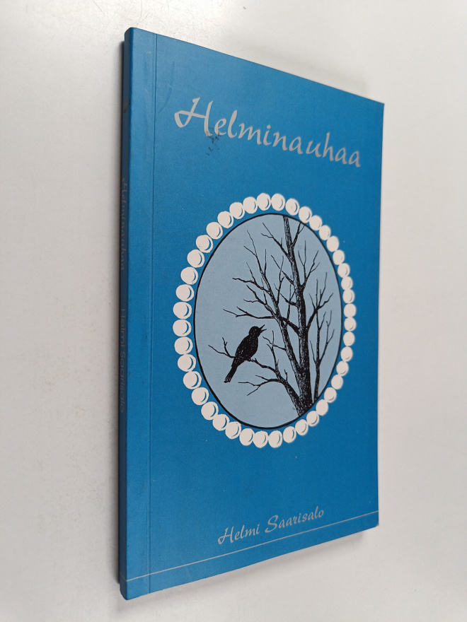 Helmi Saarisalo : Helminauhaa (signeerattu)