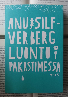 Anu Silfverberg - Luonto pakastimessa (nid.)