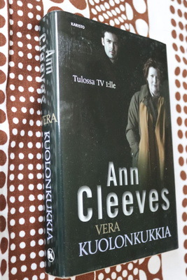 Ann Cleeves : Kuolonkukkia ( 1.p. 2012 )