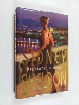 Sidney Sheldon : Pelkäätkö pimeää