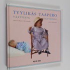 Suvi Hiljama ym. : Tyylikäs taapero : vaatteita vauvoille... - pikkukuva 1