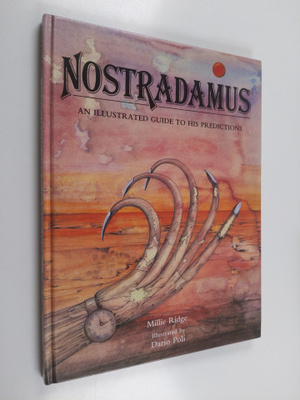 Millie Ridge : Nostradamus. An illustrated guide to his p...