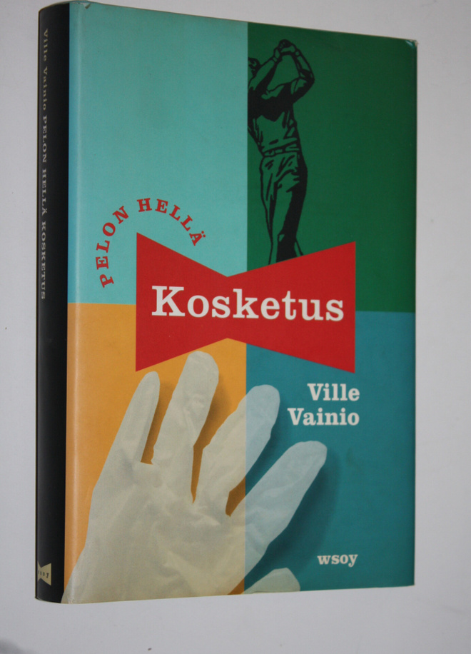 Ville Vainio : Pelon hellä kosketus