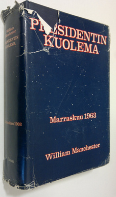 William Manchester : Presidentin kuolema : Marraskuu 1963
