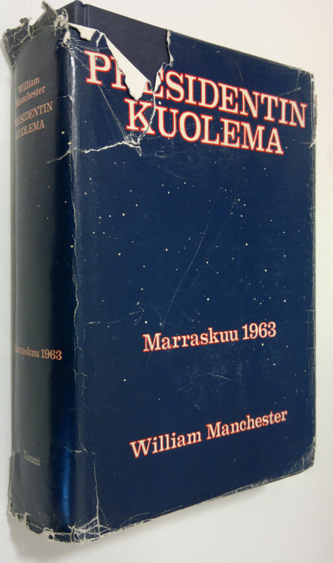 William Manchester : Presidentin kuolema : Marraskuu 1963