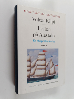 Volter Kilpi : I salen på Alastalo Bok 2 : en skärgårdssk...