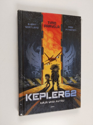 Timo Parvela : Kepler62 : Kirja 1 : Kutsu