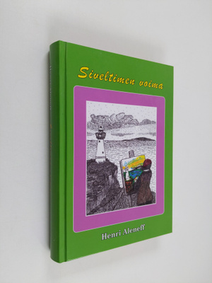 Henri Aleneff : Siveltimen voima (signeerattu, tekijän om...