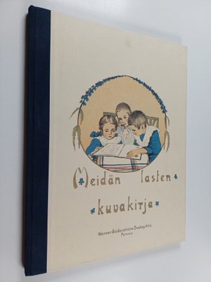 Hilja Haahti : Meidän lasten kuvakirja