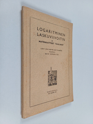 Max Sergelius : Logaritminen laskuviivoitin ja matemaatti...