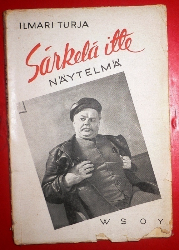 Ilmari Turja : Särkelä itte - Näytelmä   1944 1.p.