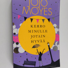 Jojo Moyes : Kerro minulle jotain hyvää - pikkukuva 1