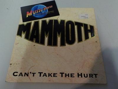 MAMMOTH - CAN'T TAKE THE HURT EX+/EX+ 7"
