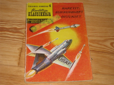 Kuvitettuja klassikkoja erikoisnumero 4 Raketit, suihkukonee