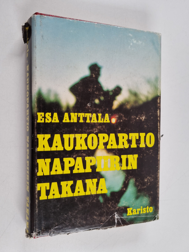 Esa Anttala : Kaukopartio Napapiirin takana
