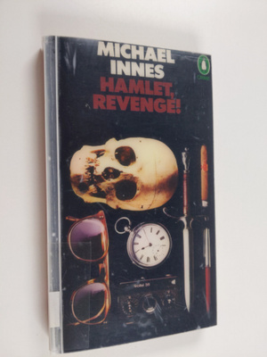 Michael Innes : Hamlet, revenge! : A Story In Four Parts