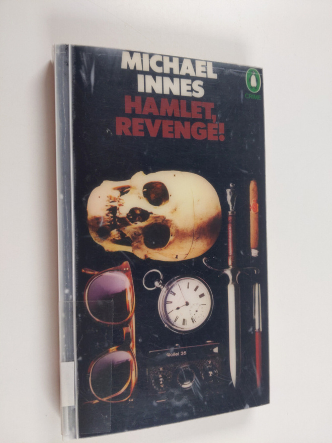 Michael Innes : Hamlet, revenge! : A Story In Four Parts