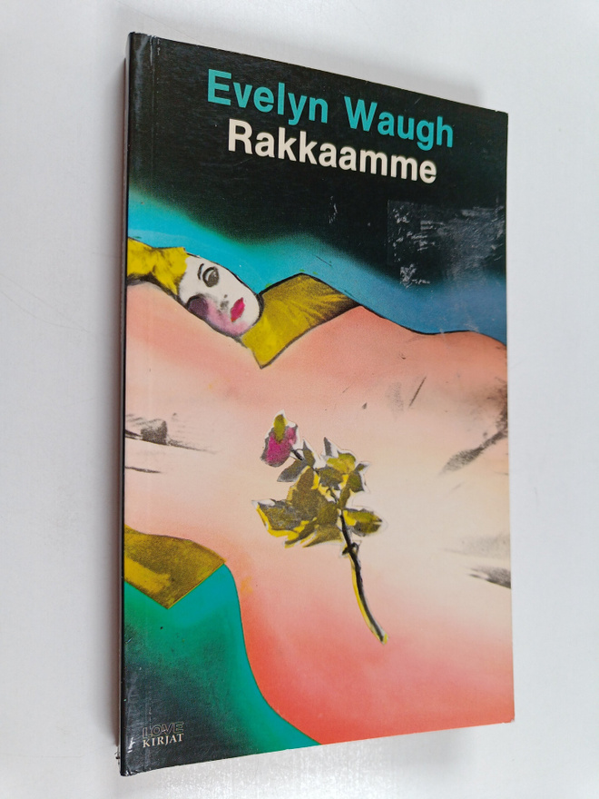 Evelyn Waugh : Rakkaamme : angloamerikkalainen tragedia