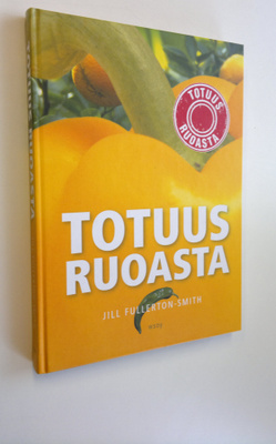 Jill Fullerton-Smith : Totuus ruoasta