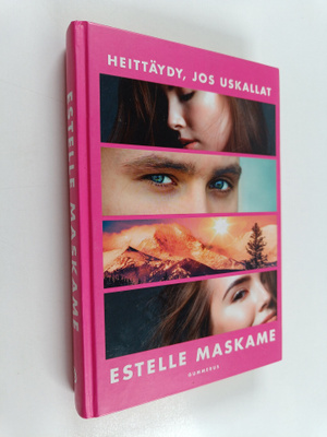 Estelle Maskame : Heittäydy, jos uskallat