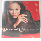DEBORAH COX - IT'S OVER NOW CDS - pikkukuva 1