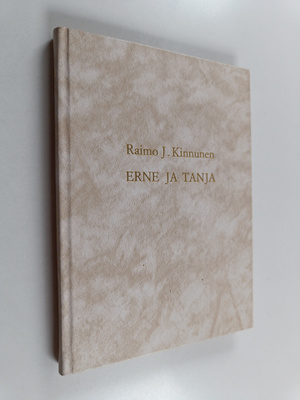 Raimo J. Kinnunen : Erne ja Tanja : kuvitettu tarina