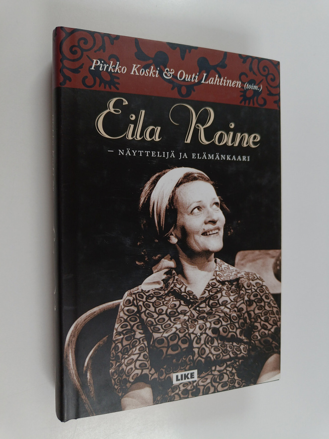 Pirkko ym. Koski : Eila Roine : näyttelijä ja elämänkaari