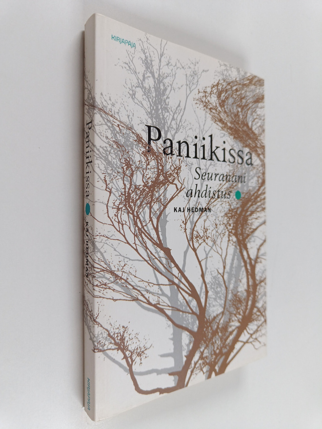 Kaj Hedman : Paniikissa : seuranani ahdistus