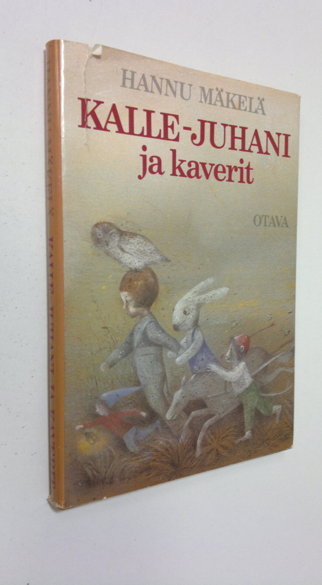 Hannu Mäkelä : Kalle-Juhani ja kaverit : lastenkirja