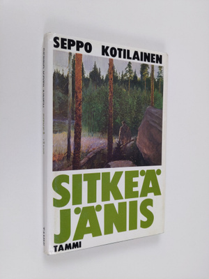 Seppo Kotilainen : Sitkeä jänis : novelleja