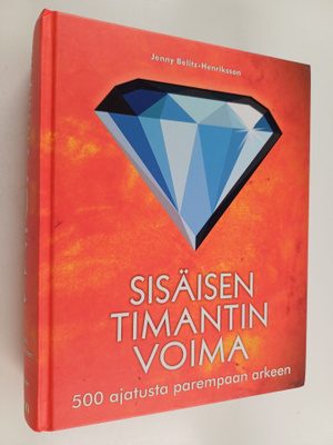 Jenny Belitz-Henrikson : Sisäisen timantin voima : 500 aj...
