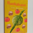 Iiris Kalliola : Ruokakasvit - pikkukuva 1