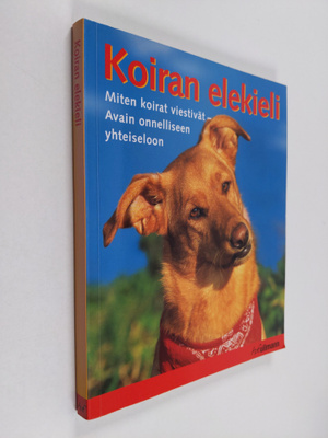 Matthew (toim.) Hoffman : Koiran elekieli : miten koirat ...